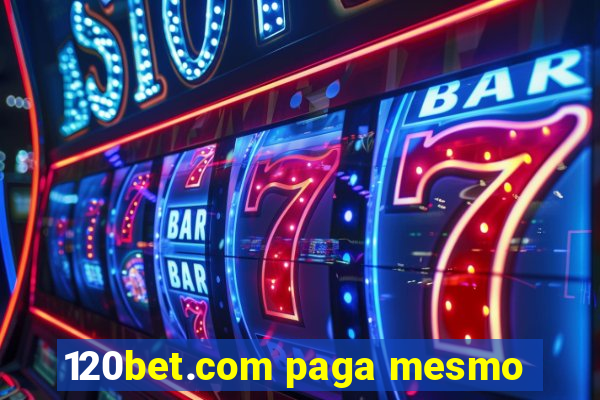 120bet.com paga mesmo